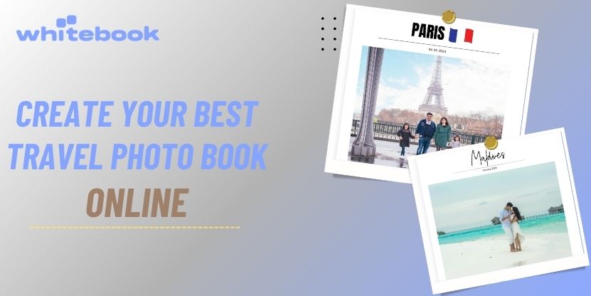 Create Your Best Travel Photo Book Online