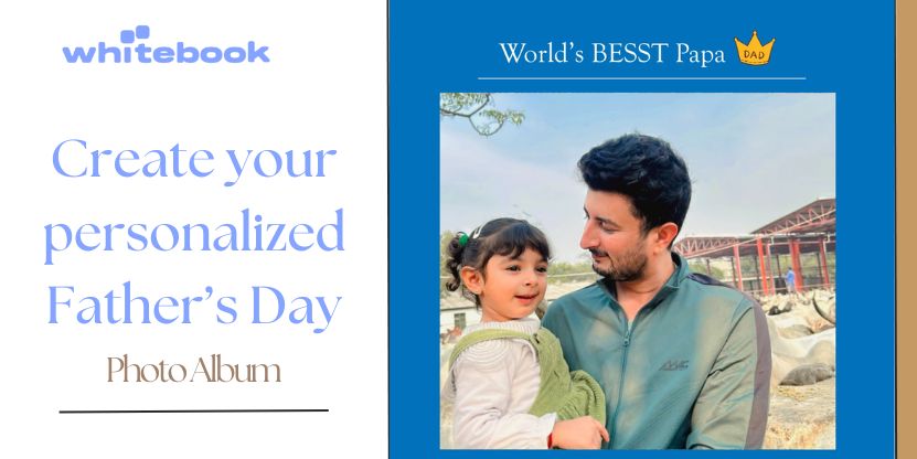 Create your personalized Father’s Day Photo Album