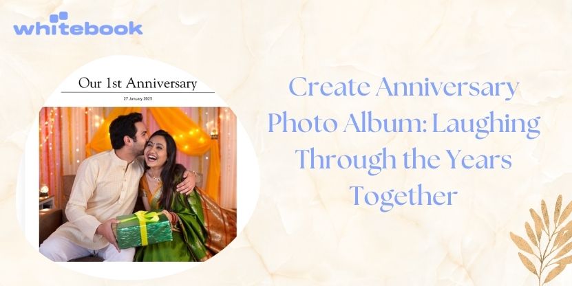 Create Anniversary Photo Album: Laughing Through the Years Together