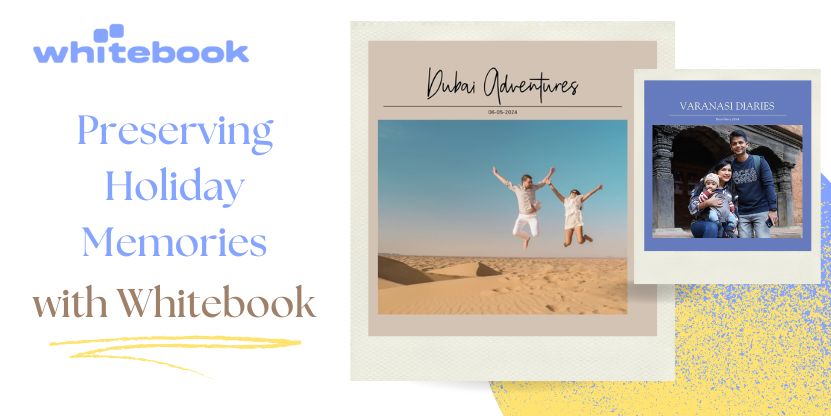 Celebrating and Preserving Holiday Memories with Whitebook