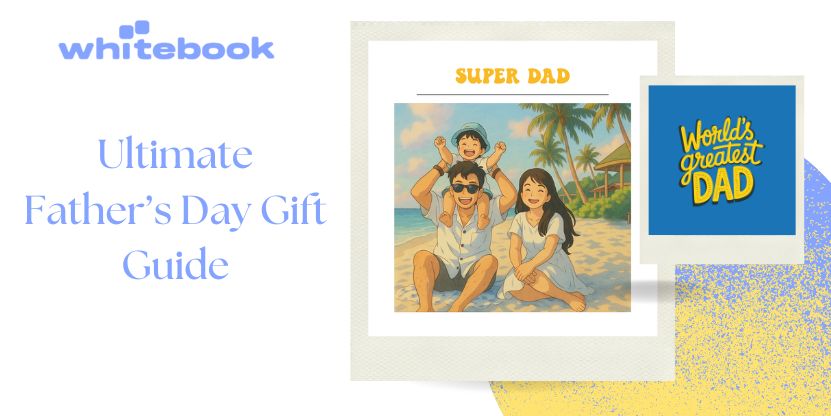 The Ultimate Father’s Day Gift Guide: Make It Personal with Whitebook